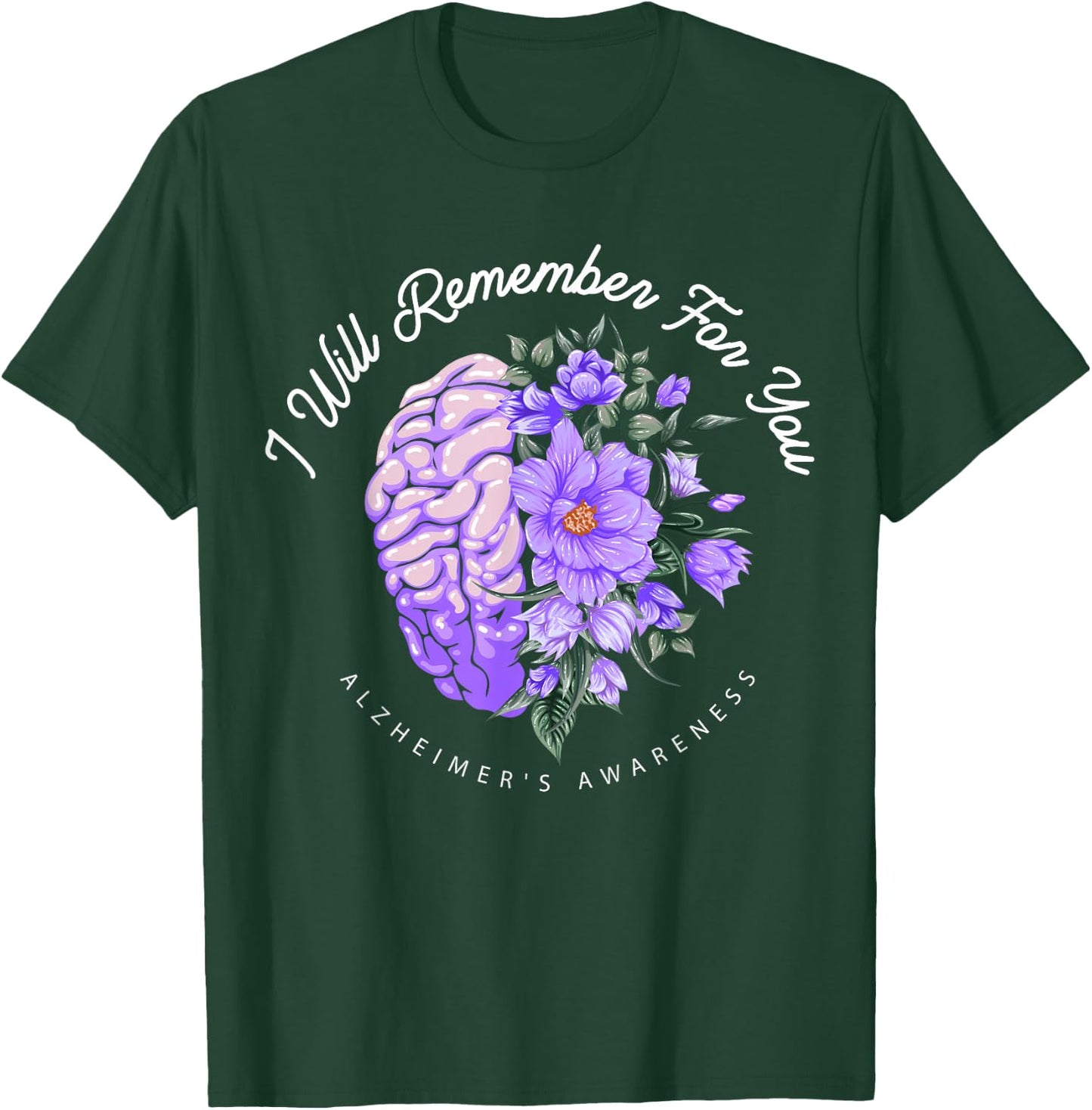 Alzheimer's Awareness I Will Remember For You Brain T-Shirt - T-Shirt | Forest