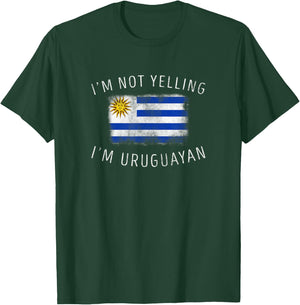 I'm Not Yelling, I'm Uruguayan - Funny Uruguay Pride T-Shirt - T-Shirt | Forest
