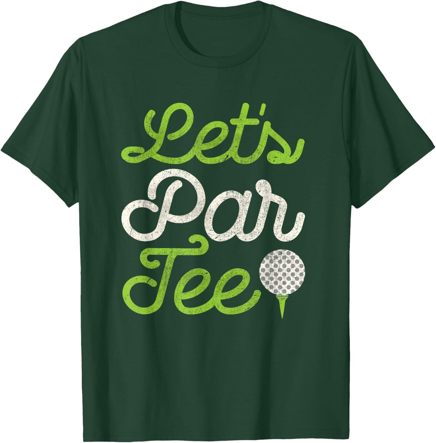 Let's Par Golf Player Golfer Dad Papa Men Funny T-Shirt - T-Shirt | Forest