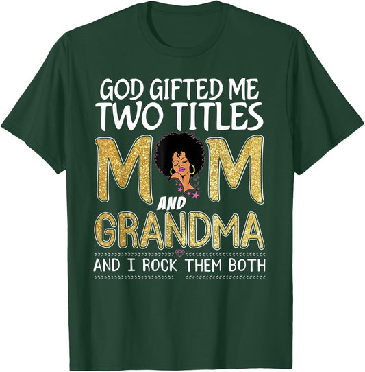 God gifted me two titles mom and grandma leopard mothers day T-Shirt - T-Shirt | Forest
