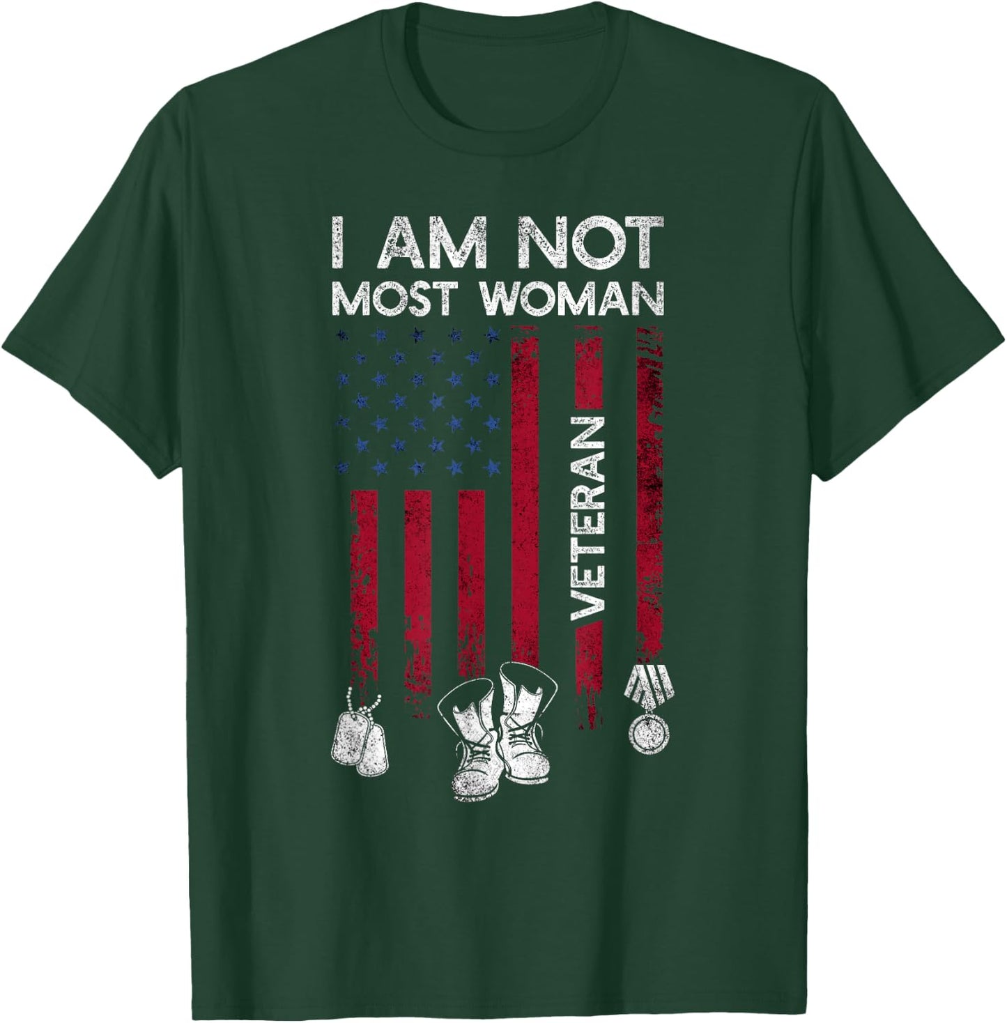 Im Not Most Women Veteran Shirt Distress American Flag Army T-Shirt - T-Shirt | Forest