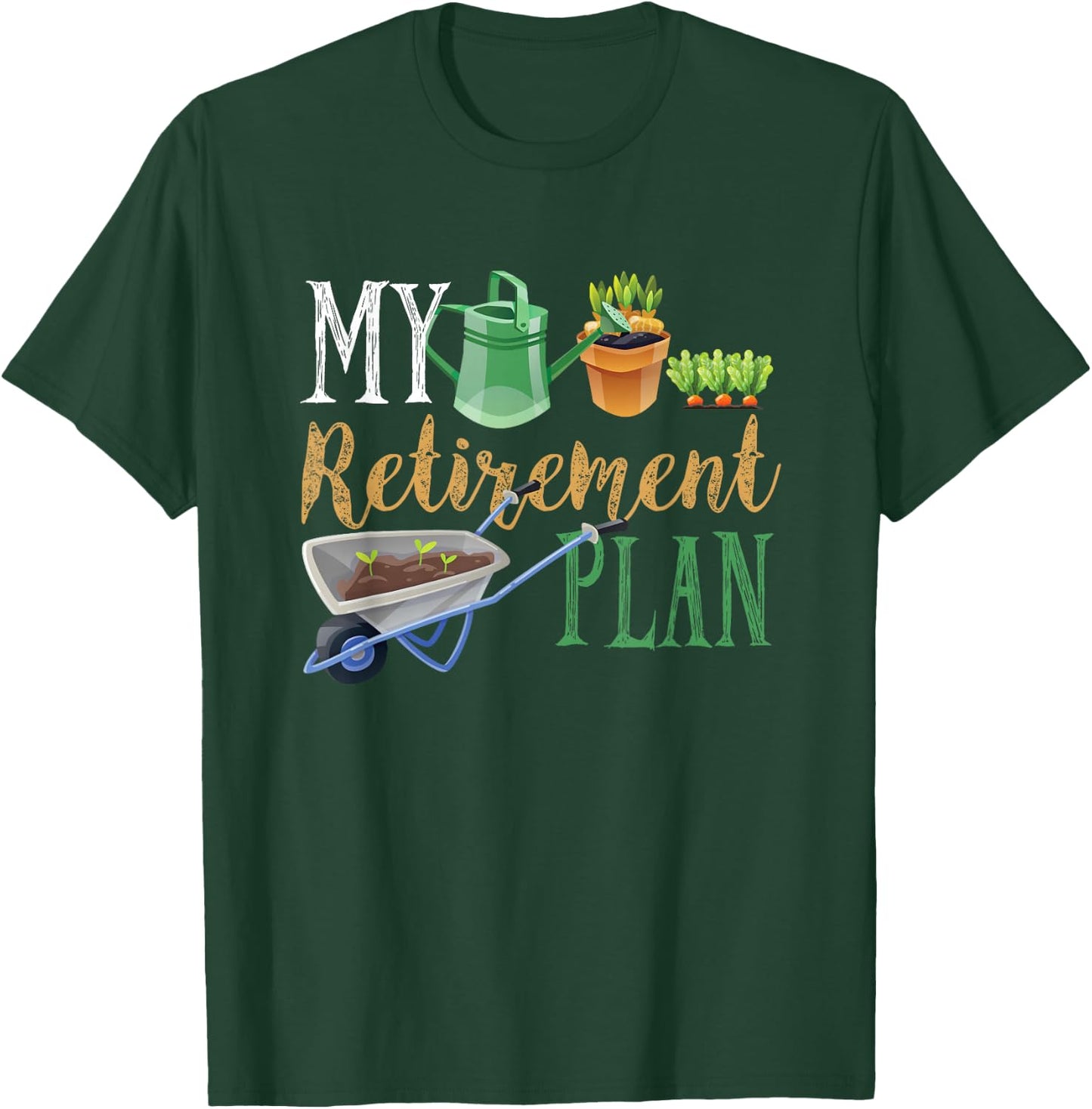 Retirement Plan Gardener Hobby Pensioner Garden Plants Gift T-Shirt - T-Shirt | Forest
