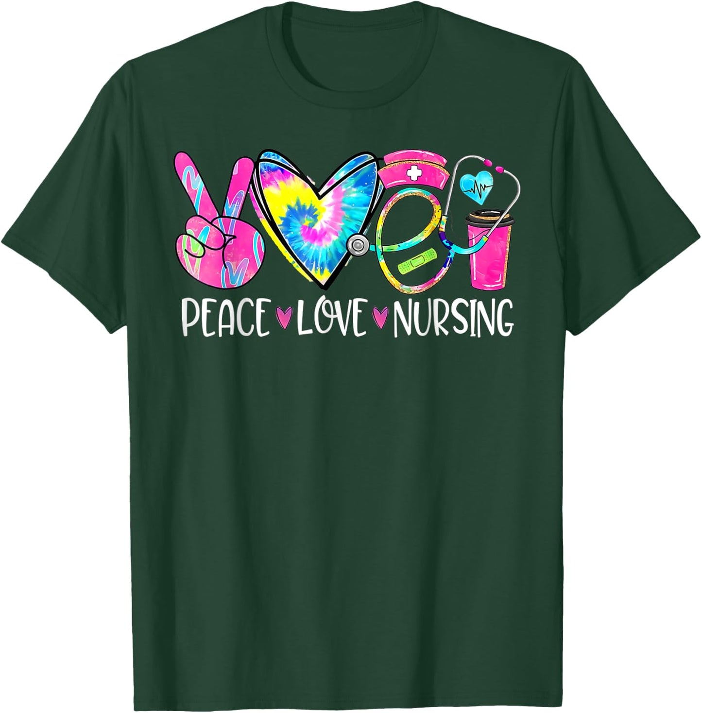 Peace Love Nursing Stethoscope Nurse Life Nurse Week 2024 T-Shirt - T-Shirt | Forest