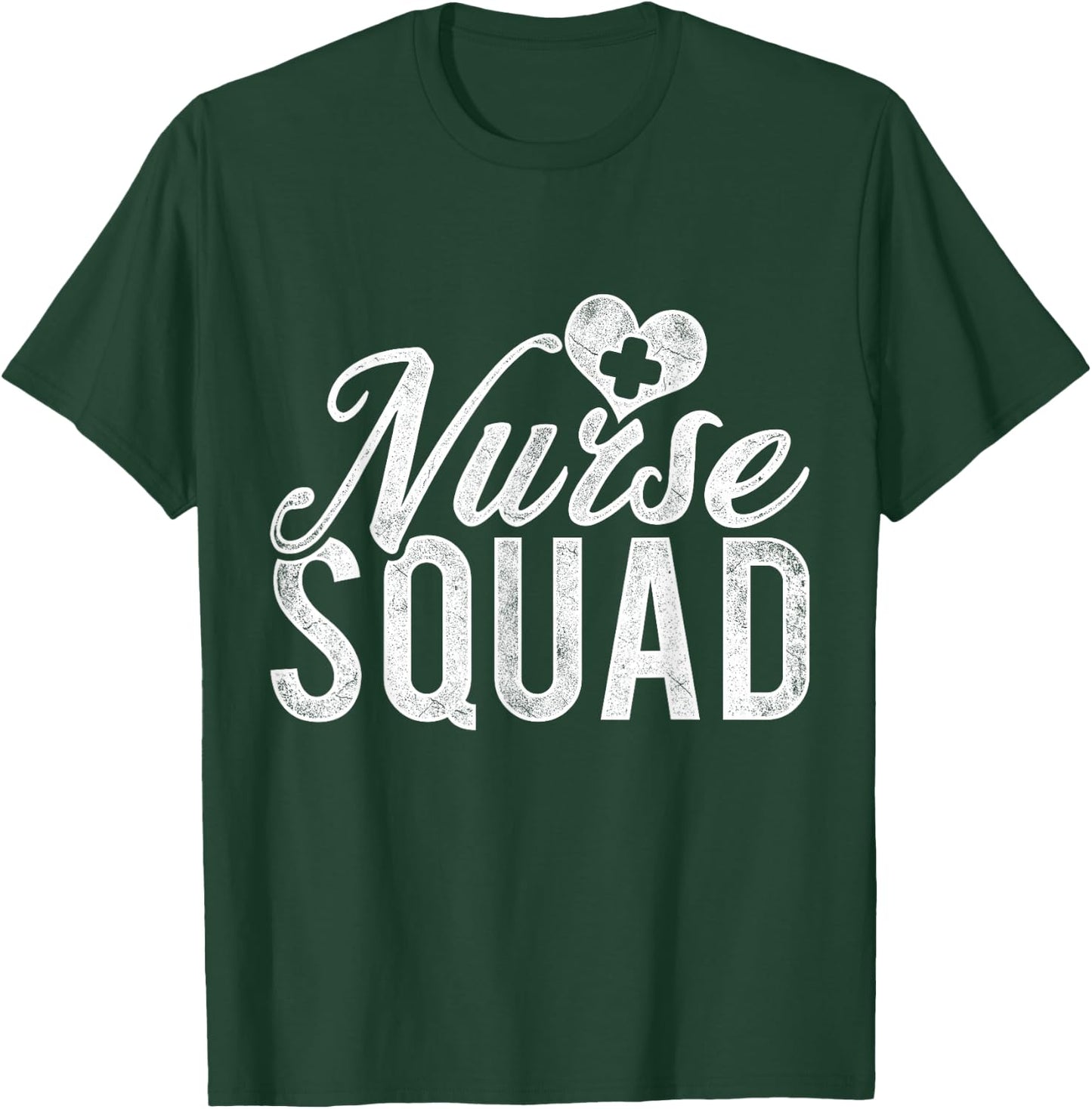 Nurse Squad Nurse T-Shirt - T-Shirt | Forest