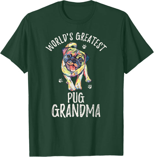 World's Greatest Pug Dog Grandma Funny Pugdog Puppy Lover Women T-Shirt - T-Shirt | Forest