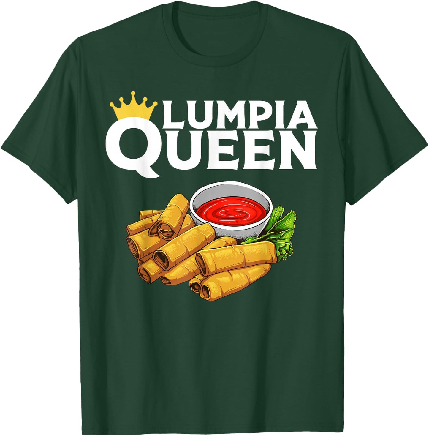 Funny Lumpia Queen Gift Filipino Food Lover Women Kids T-Shirt - T-Shirt | Forest