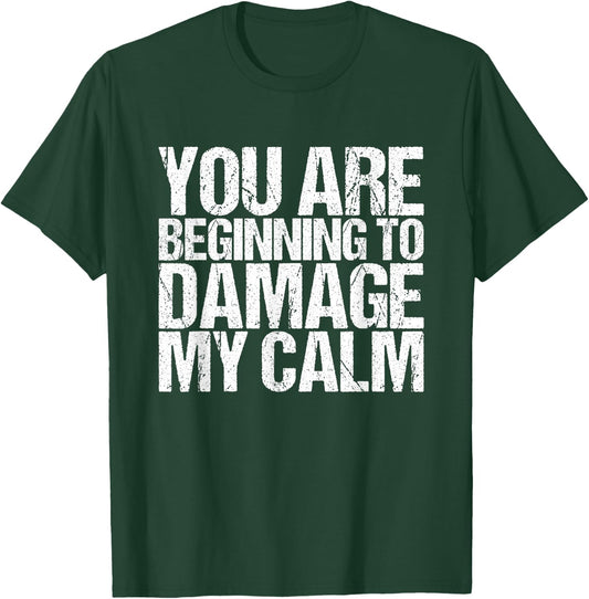 You start to damage my peace T-Shirt - T-Shirt | Forest