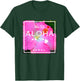 Aloha Hawaii No. 50 State Island Hawaiian Hibiscus T-Shirt - T-Shirt | Forest