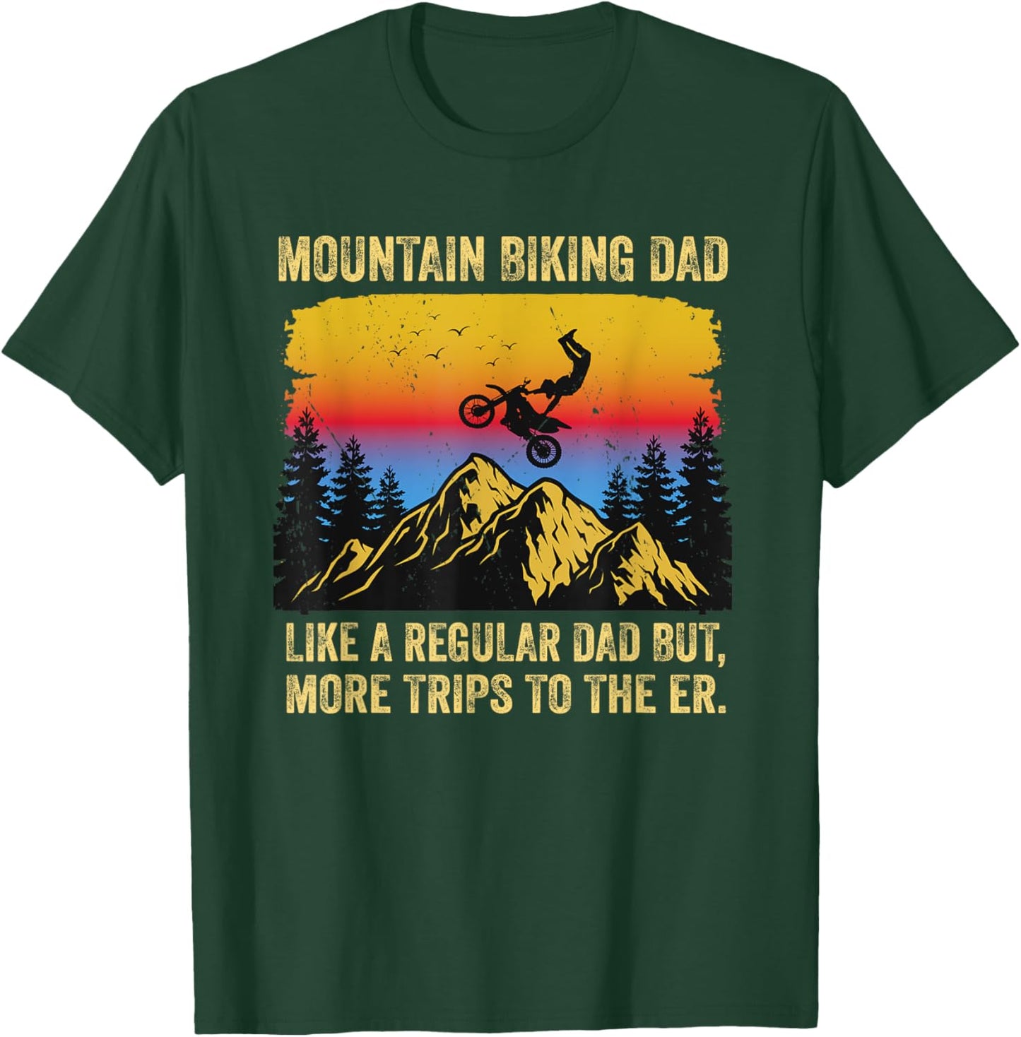 Funny Mountain Biking Dad Like a Regular Dad Cycling T-Shirt - T-Shirt | Forest