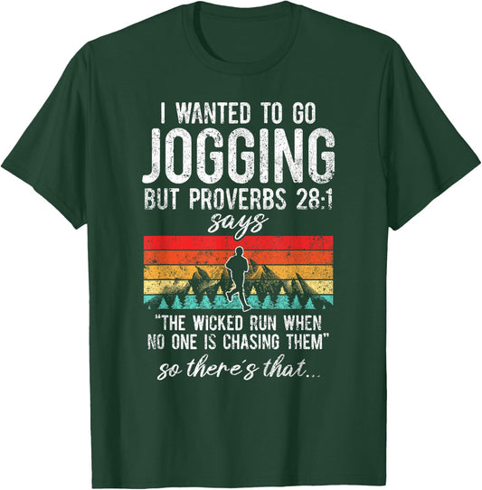 The Wicked Run When No One Is Chasing Them Jogging T-Shirt - T-Shirt | Forest