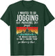 The Wicked Run When No One Is Chasing Them Jogging T-Shirt - T-Shirt | Forest