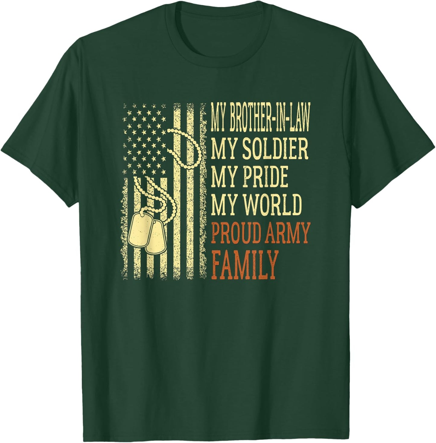 My Brother-In-Law My Soldier Proud Army Family US Military T-Shirt - T-Shirt | Forest