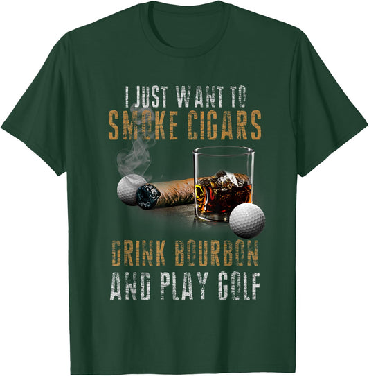 I Just Want To Smoke Cigars & Play Golf Shirt Smoker Gift T-Shirt - T-Shirt | Forest