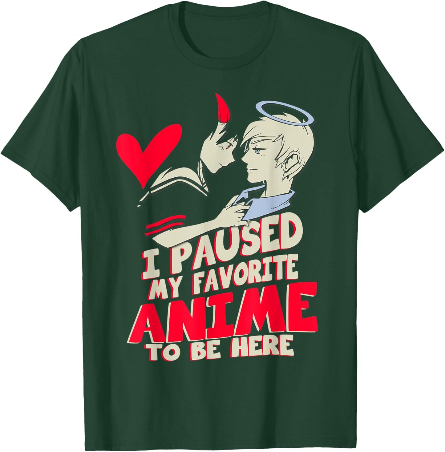 I paused my favorite anime to be here Gift manga lover T-Shirt - T-Shirt | Forest