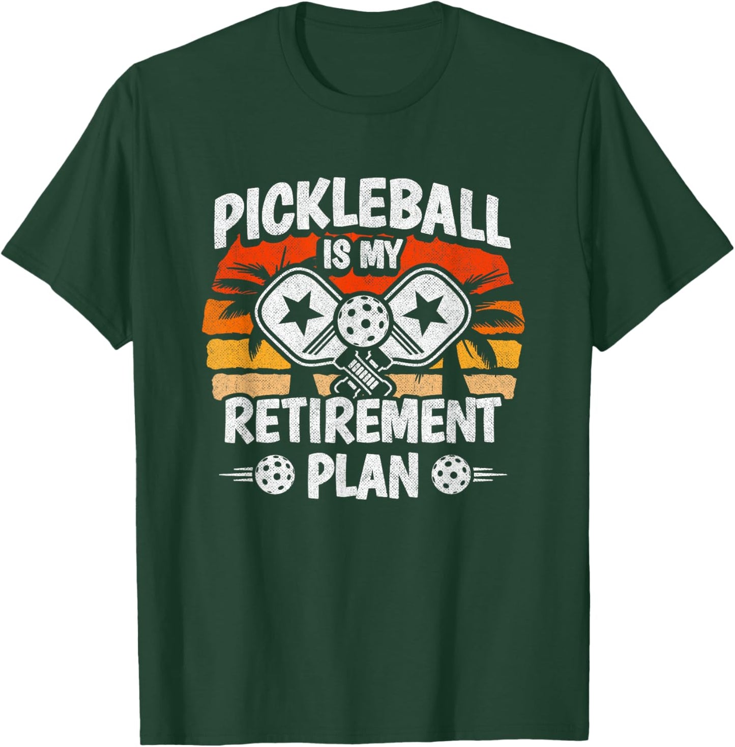 Pickleball Player - Pickleball Retirement - Funny Pickleball T-Shirt - T-Shirt | Forest