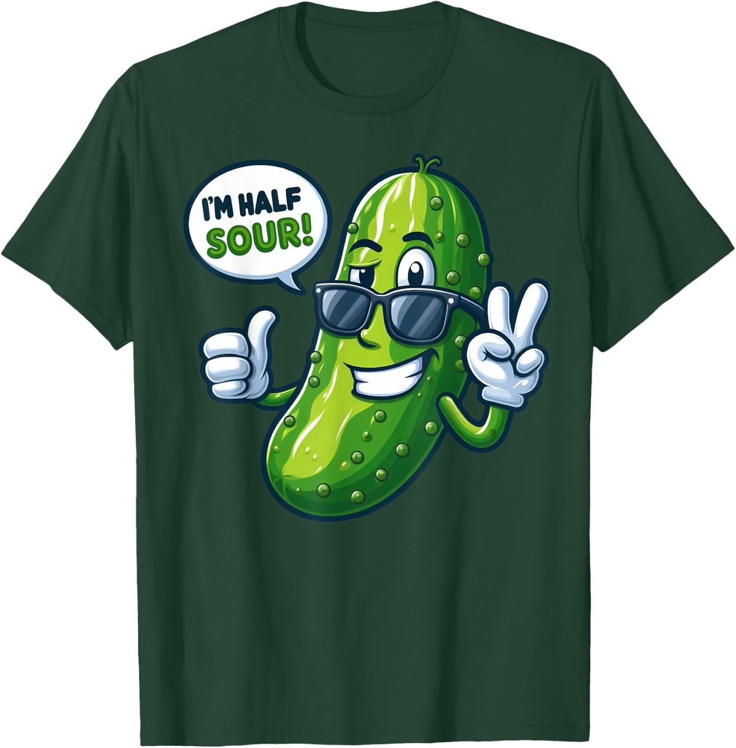 I'm Half Sour Funny Pickle T-Shirt - T-Shirt | Forest