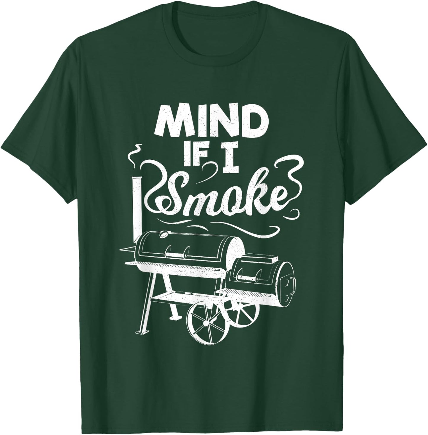 Mind If I Smoke BBQ Lover Avid Smoker T-Shirt - T-Shirt | Forest