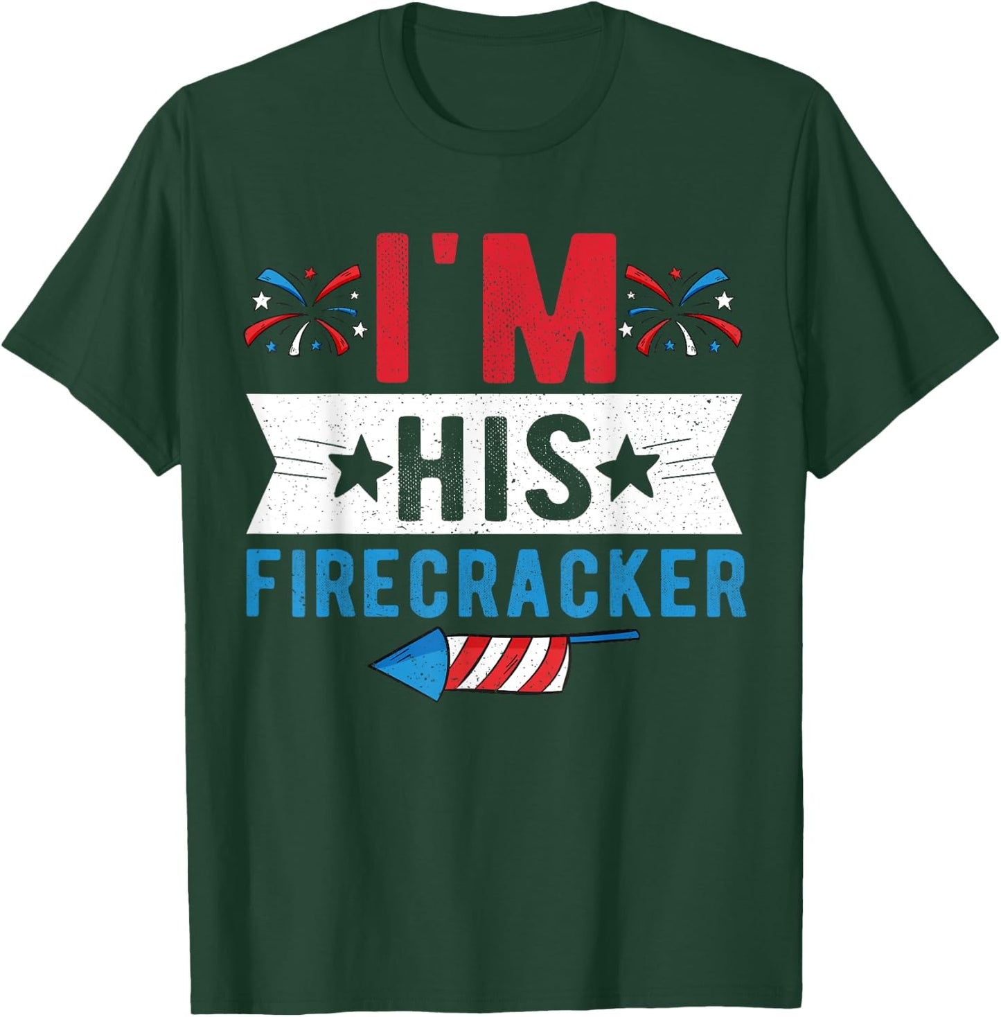 I'm His Firecracker Cute 4th Of July Matching Couple T-Shirt - T-Shirt | Forest