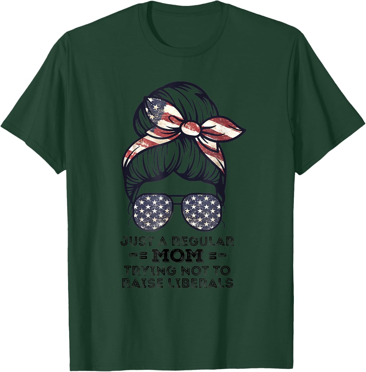 Just A Regular Mom Trying Not To Raise Liberals Republican T-Shirt - T-Shirt | Forest