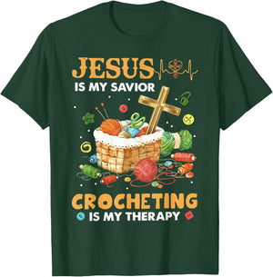 Jesus Is My Savior Crocheting Is My Therapy T-Shirt - T-Shirt | Forest