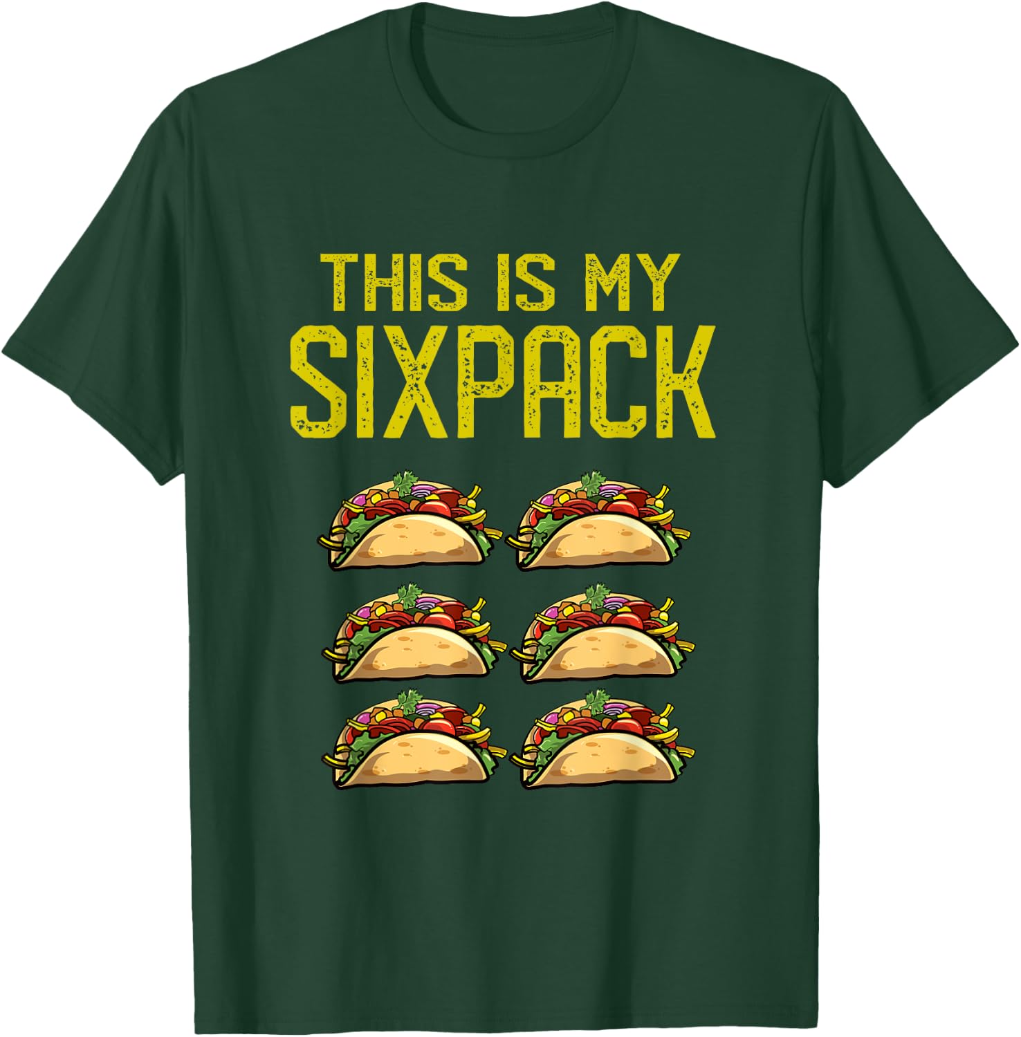 Funny Taco Abs | Try My Six Pack T-Shirt - T-Shirt | Forest