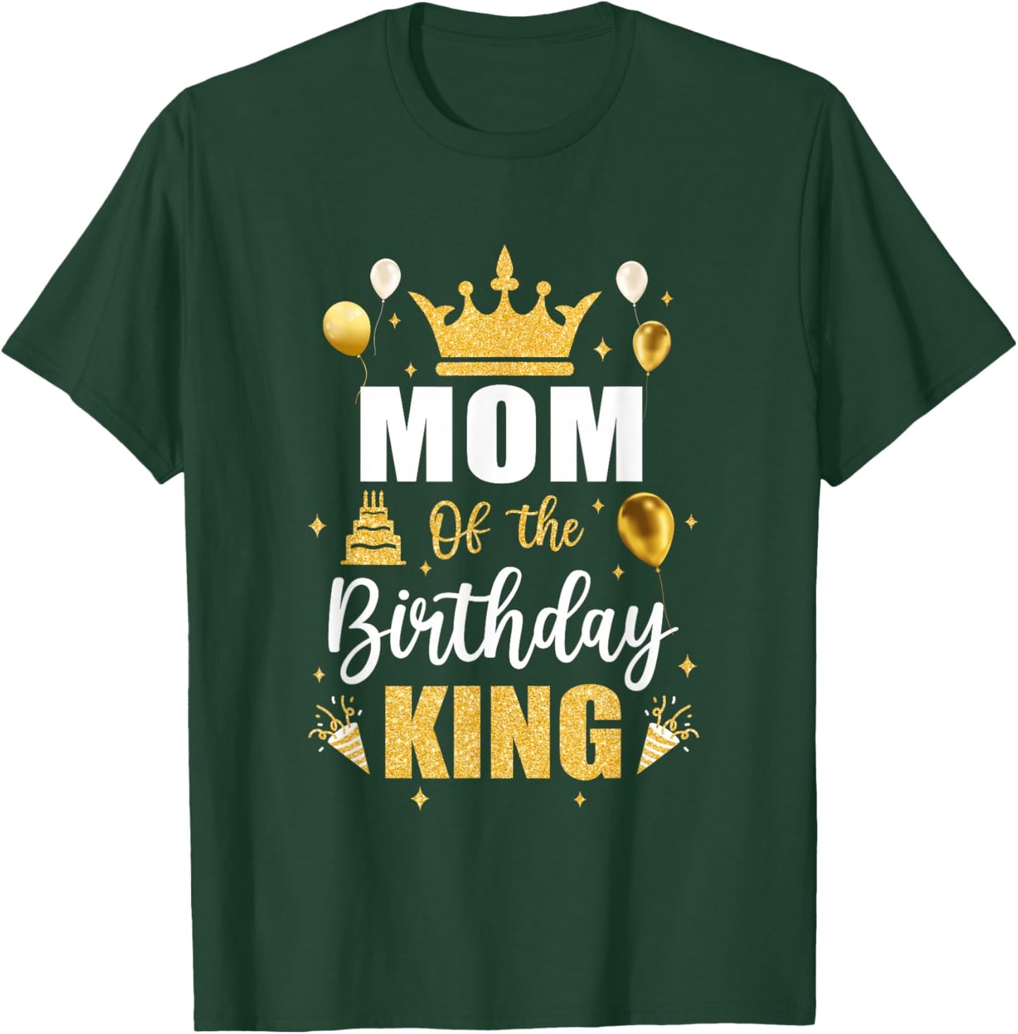 Mom Of The Birthday King Boys Men Bday Party T-Shirt - T-Shirt | Forest