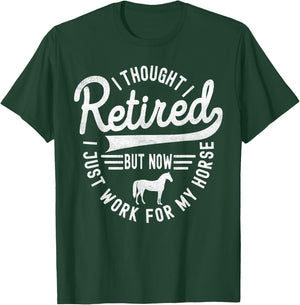 Retirement Plan Riding Horse Owners Horse Lover Sarcastic T-Shirt - T-Shirt | Forest