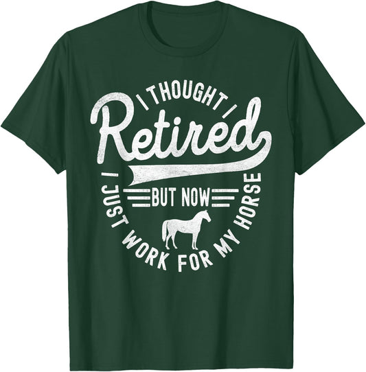 Retirement Plan Riding Horse Owners Horse Lover Sarcastic T-Shirt - T-Shirt | Forest