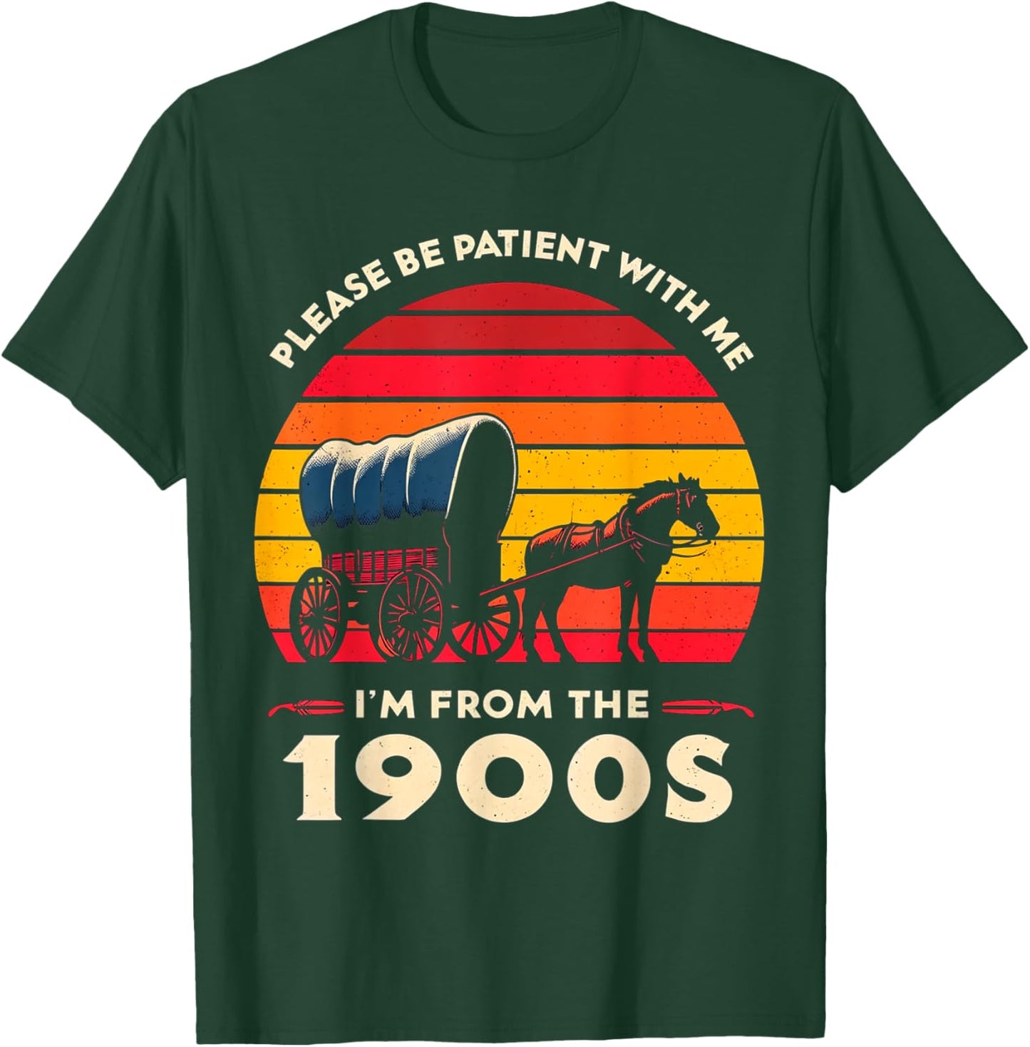 Please Be Patient With Me I'm From The 1900's,vintage design T-Shirt - T-Shirt | Forest
