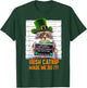 Irish Catnip Made Me Do It! Funny St. Patrick's Day Cat T-Shirt - T-Shirt | Forest