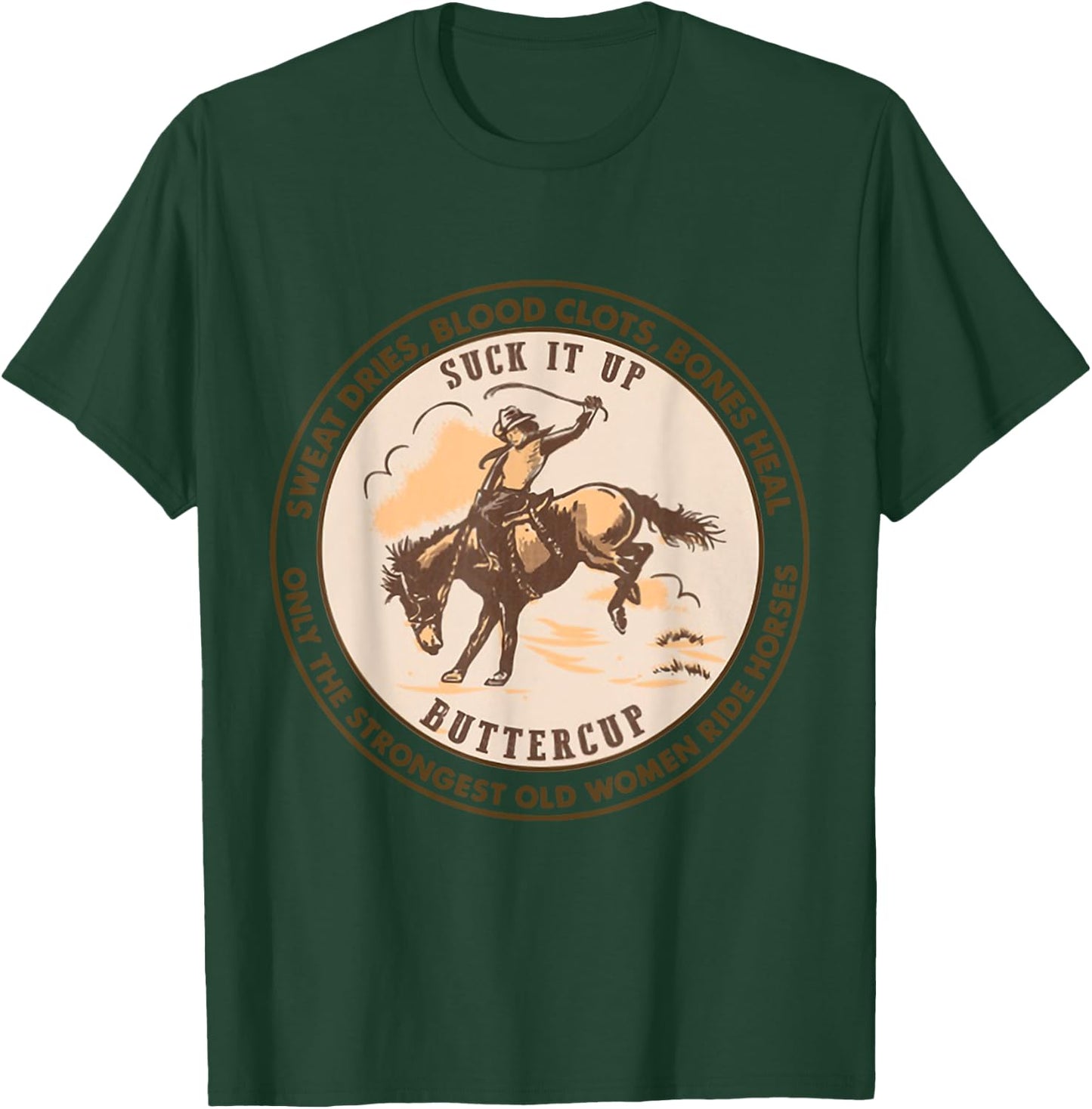 Sweat Dries Blood Clots Bones Heal T-Shirt - T-Shirt | Forest