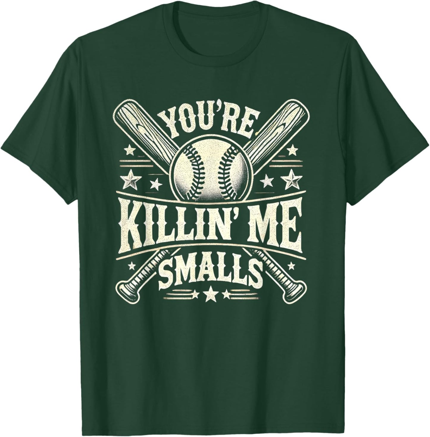 You're Killin' Me Smalls Vintage Baseball Graphic Funny Cool T-Shirt - T-Shirt | Forest