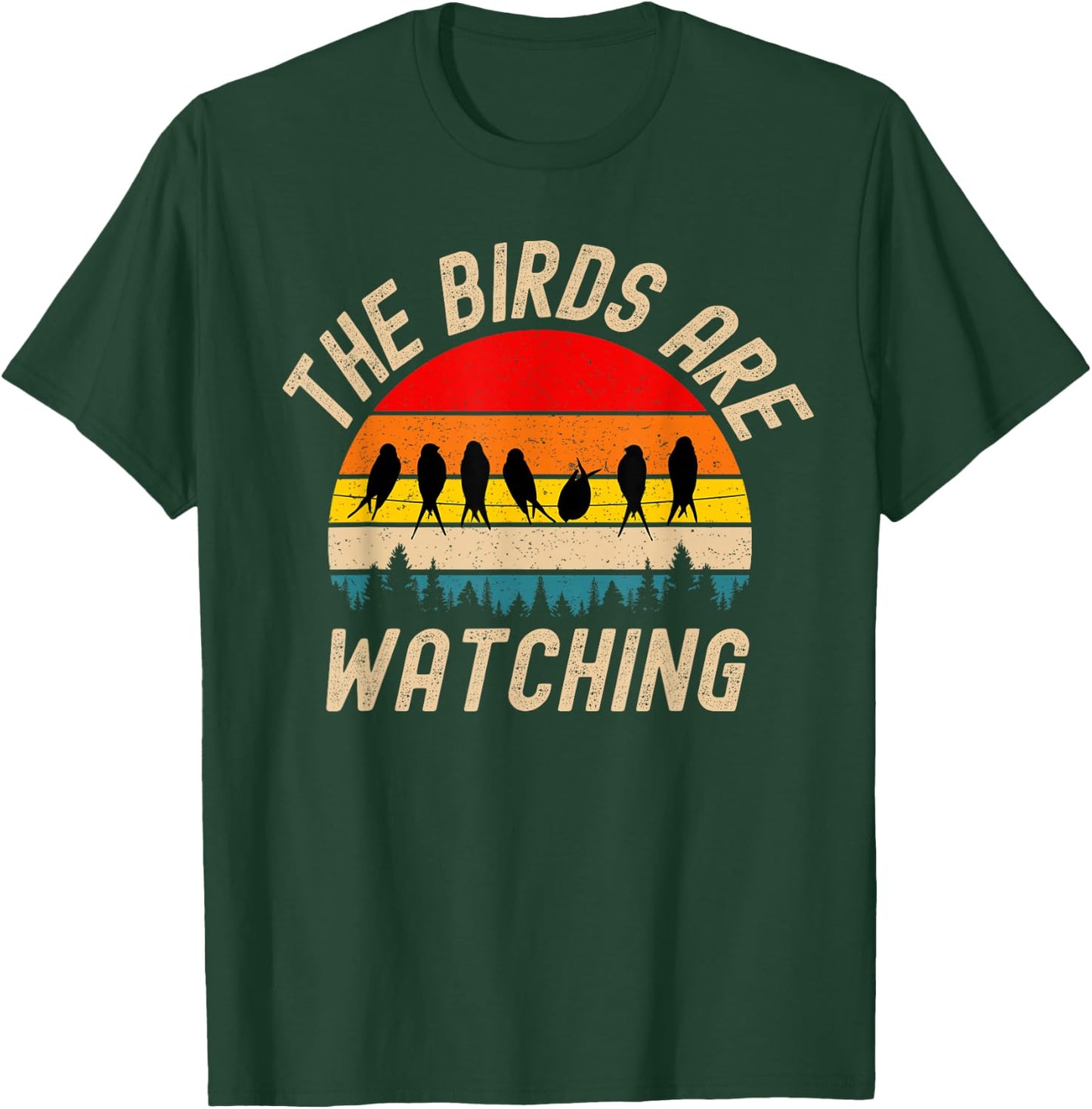 The Birds Are Watching Wake Up America Birds Aren't Real T-Shirt - T-Shirt | Forest