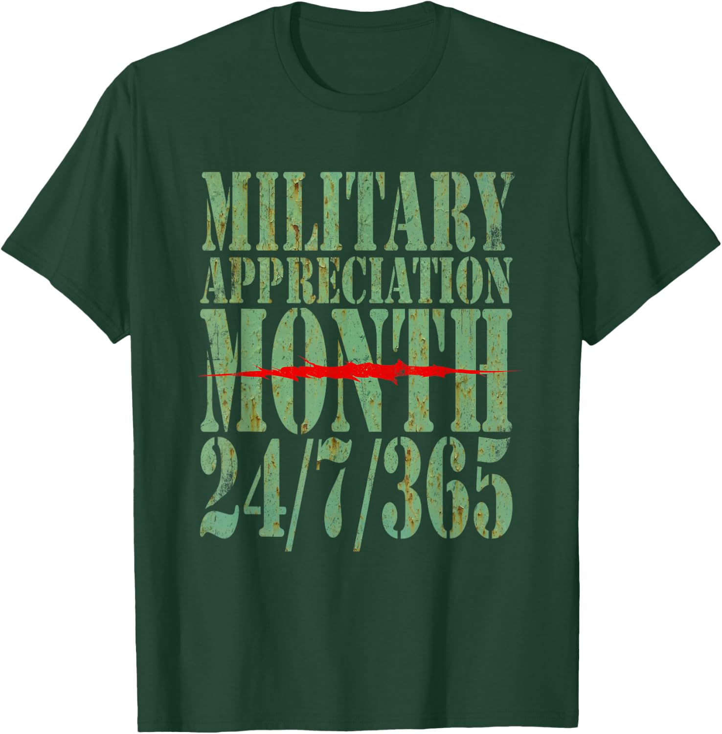 Military Appreciation Month 24/7/365 Veteran Appreciation T-Shirt - T-Shirt | Forest
