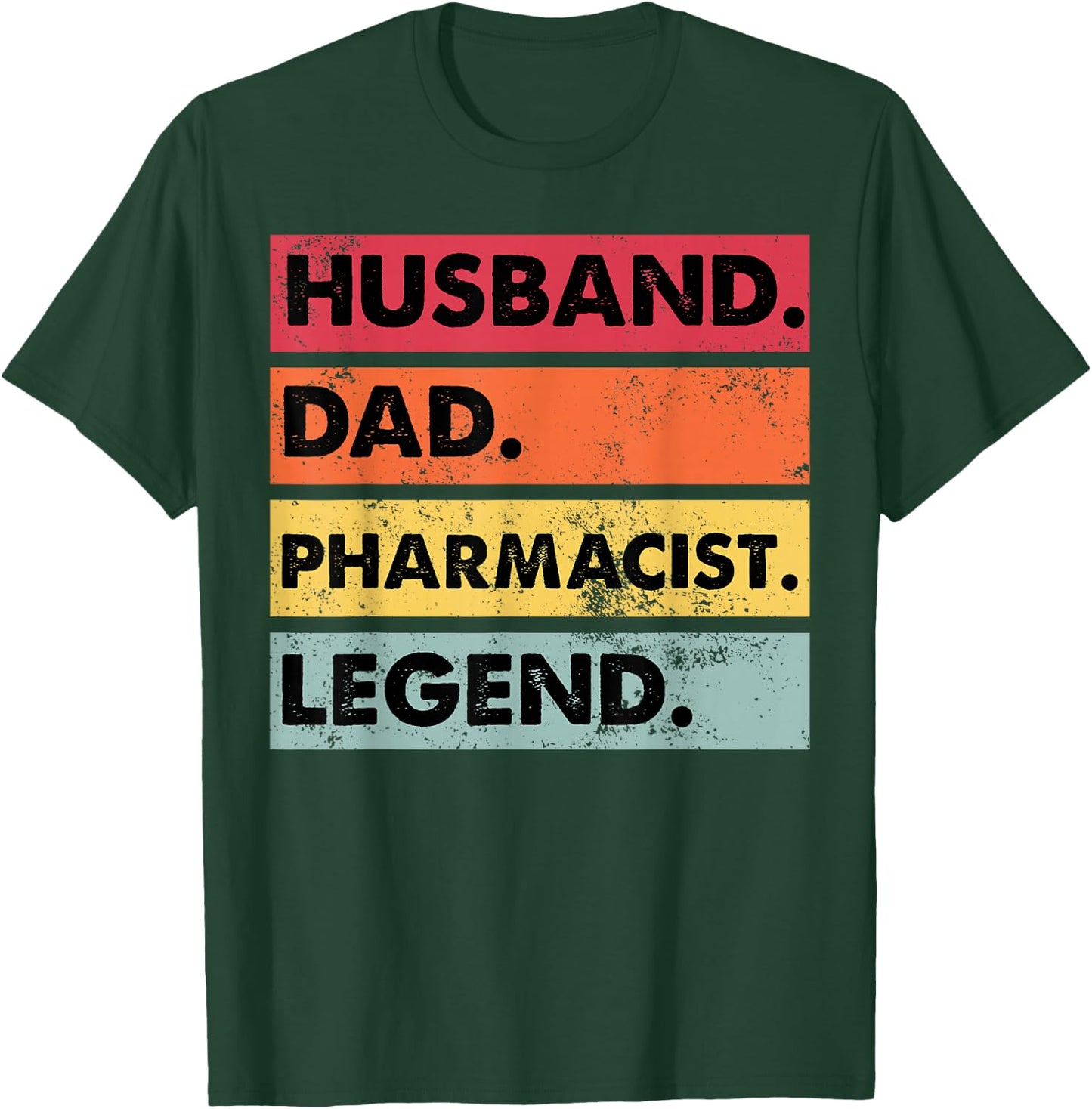 Husband Dad Pharmacist Legend Funny Pharmacy Technician T-Shirt - T-Shirt | Forest