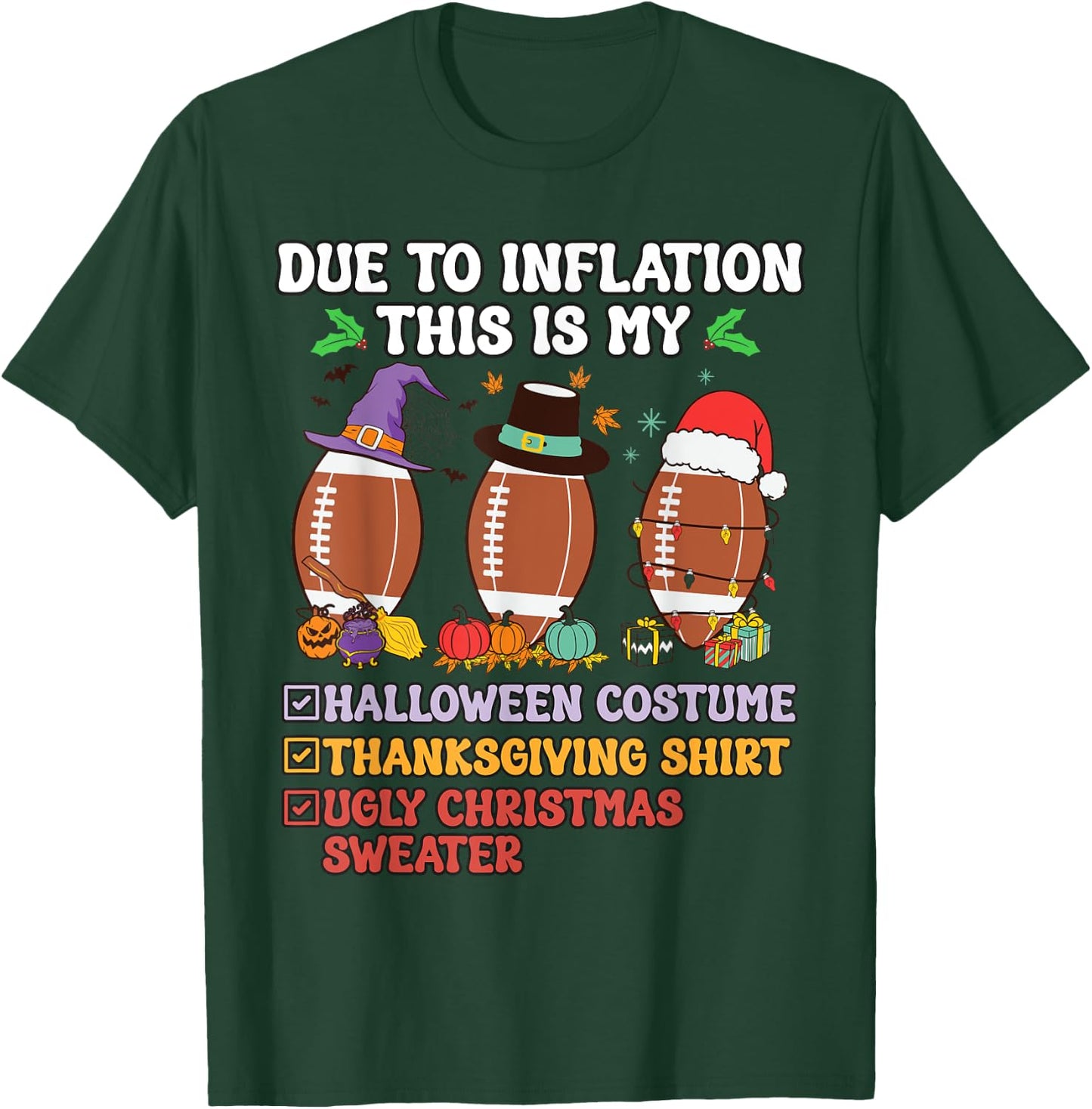 Due To Inflation This Is My Halloween Thanksgiving Christmas T-Shirt - T-Shirt | Forest