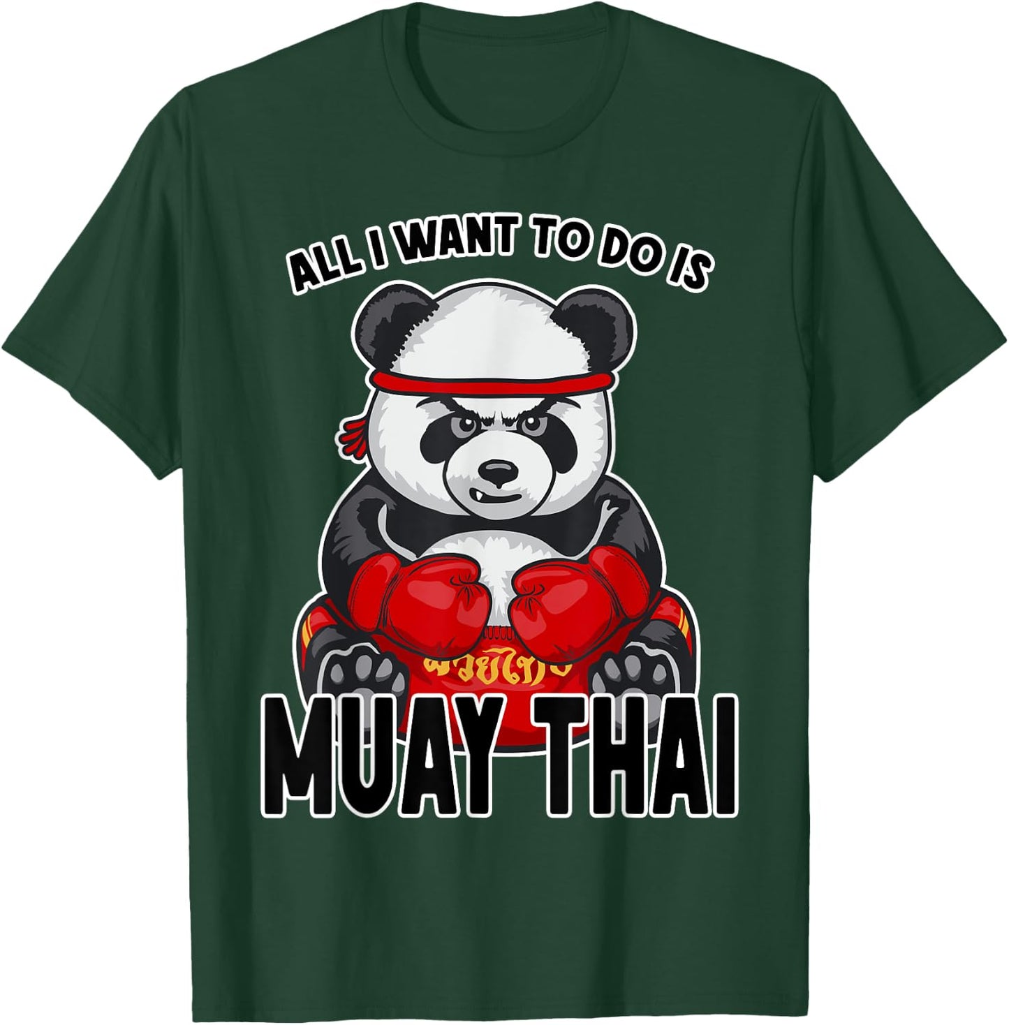 Muay Thai Panda All I Want To Do Is Cute Bear Boxer T-Shirt - T-Shirt | Forest