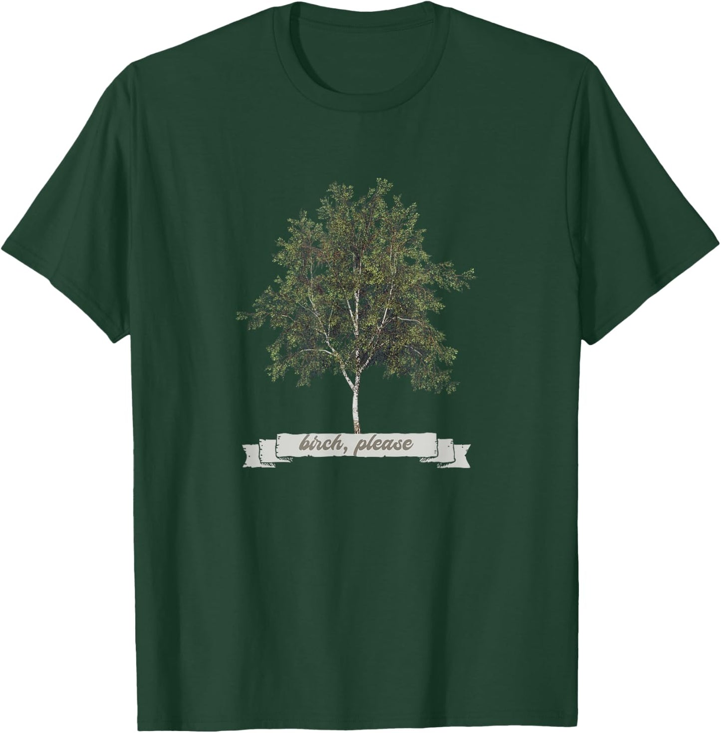 Funny Birch Tree BIRCH PLEASE T-Shirt - T-Shirt | Forest