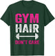 Gym Hair Don't Care Funny Gym Workout Gift Distressed Women T-Shirt - T-Shirt | Forest