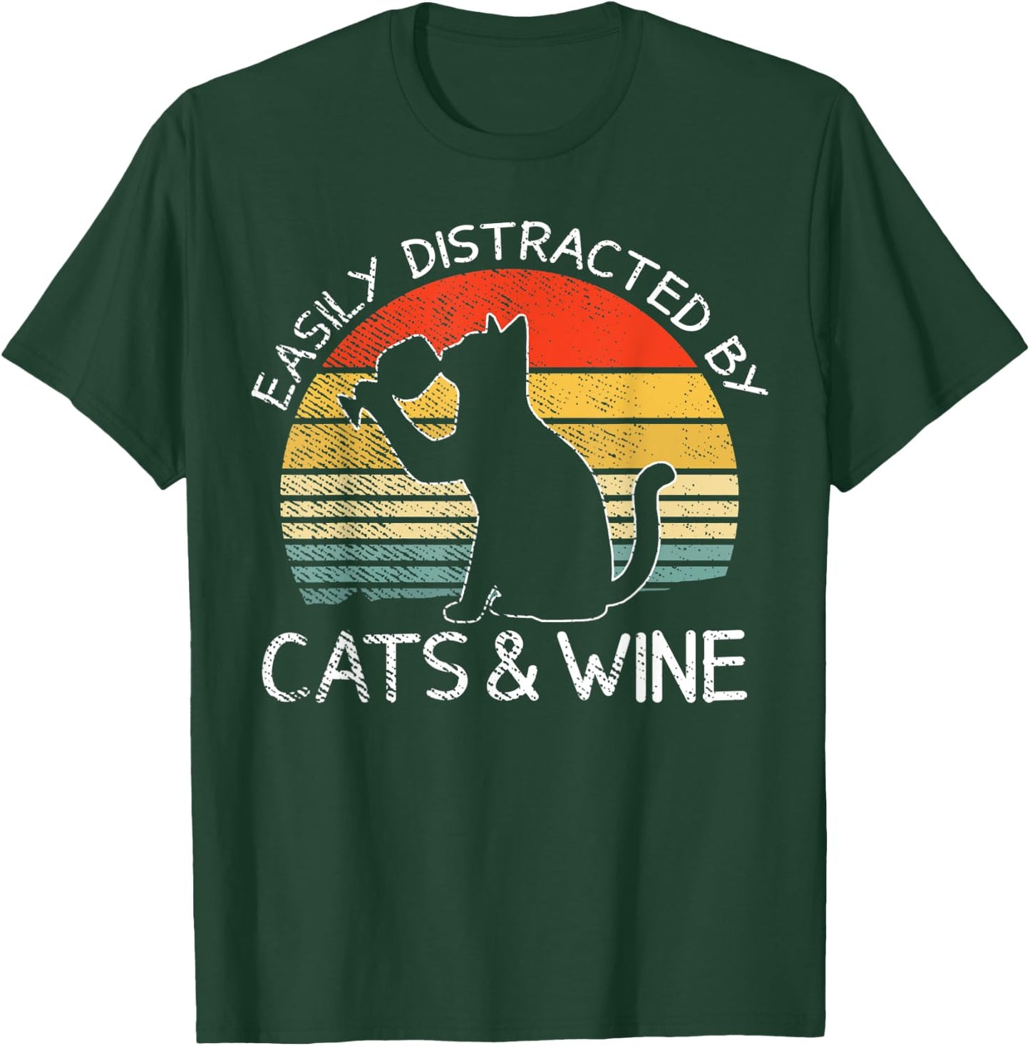 Easily Distracted By Cats And Wine Funny Cat Drinking Lovers Men Women T-Shirt - T-Shirt | Forest