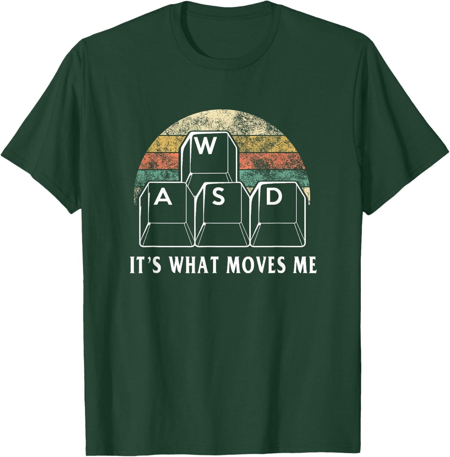 WASD It's What Moves Me - Funny PC Gamer Computer Nerd Gift T-Shirt - T-Shirt | Forest