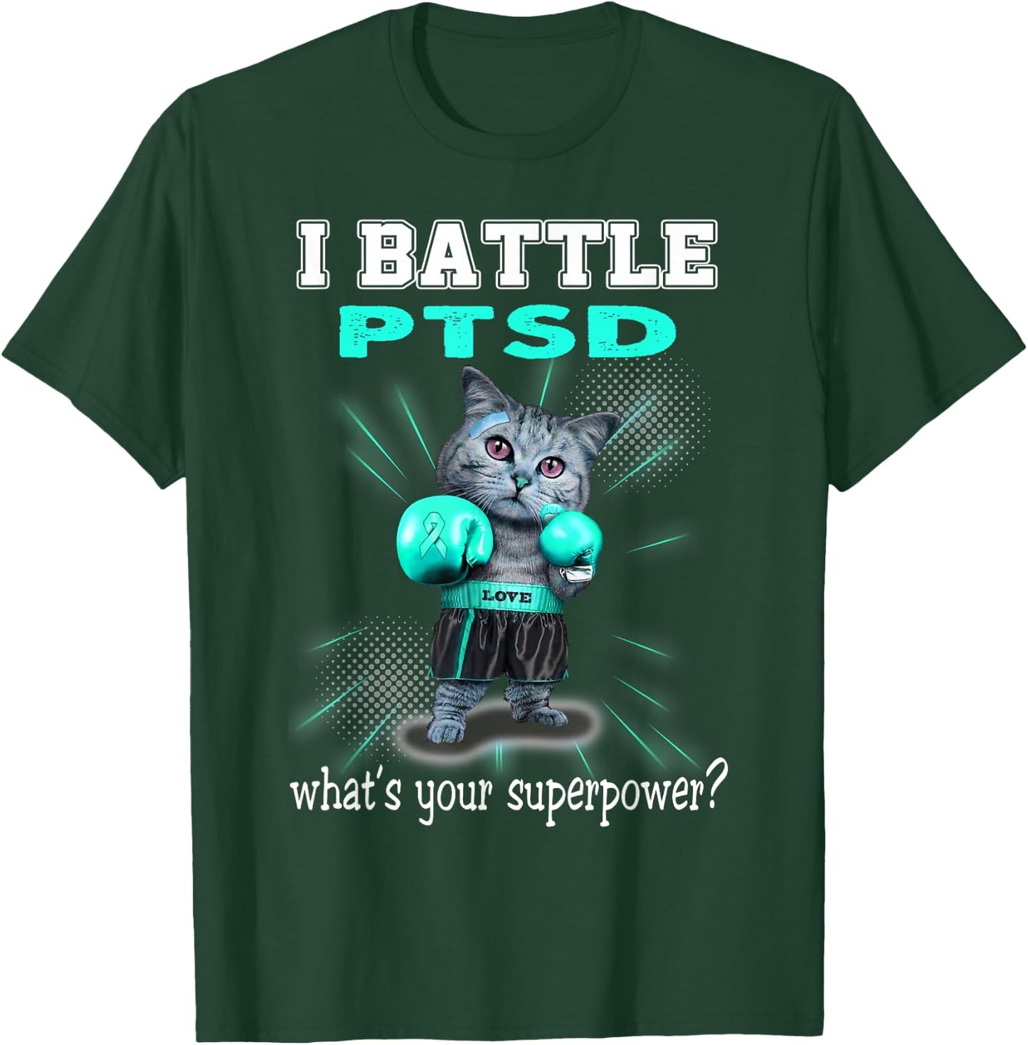 I Battle PTSD Awareness T-Shirt - T-Shirt | Forest