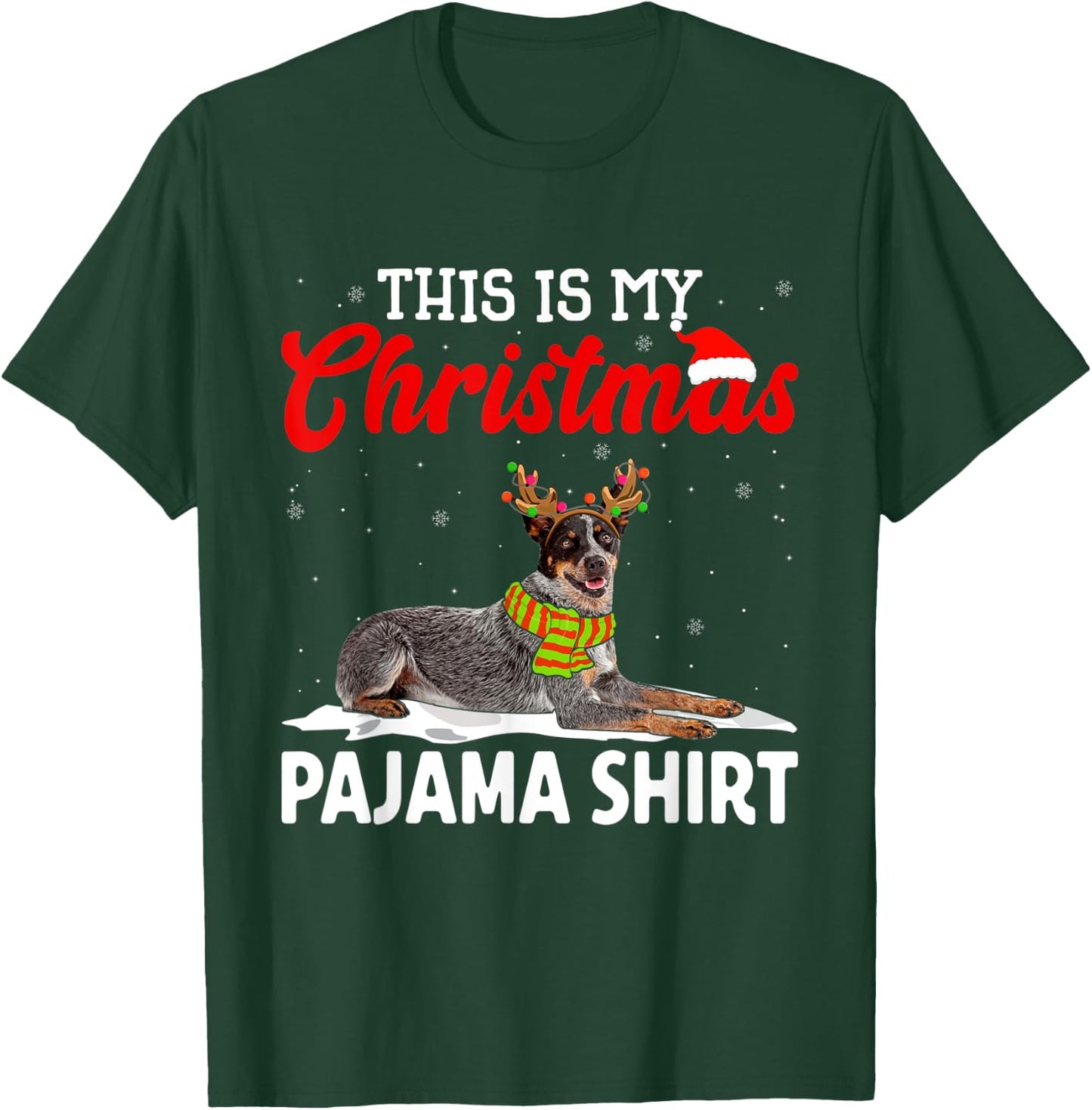 This Is My Christmas Pajama Shirt Australian Cattle Dog T-Shirt - T-Shirt | Forest