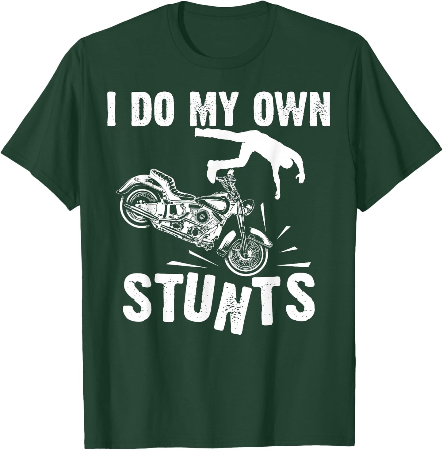 Funny I Do My Own Stunts Cool Motorcycle Gift Women T-Shirt - T-Shirt | Forest