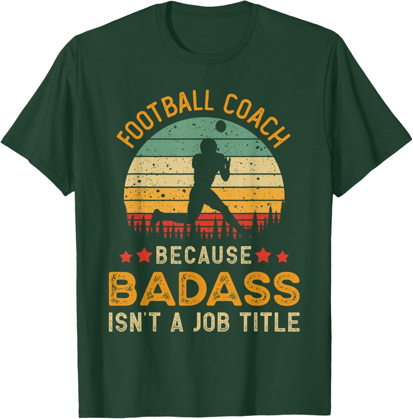 Funny Football Coach Gift , Badass Football Coach T-Shirt - T-Shirt | Forest