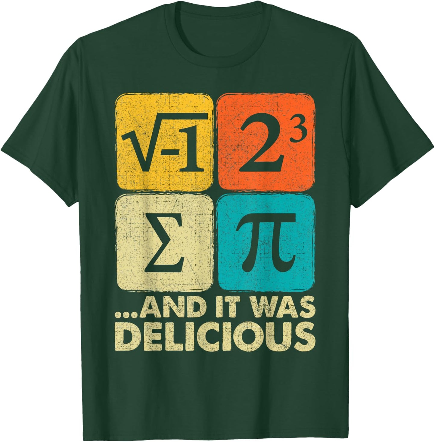 I Ate Some Pie and It was Delicious Funny PI Day Math Pun T-Shirt - T-Shirt | Forest