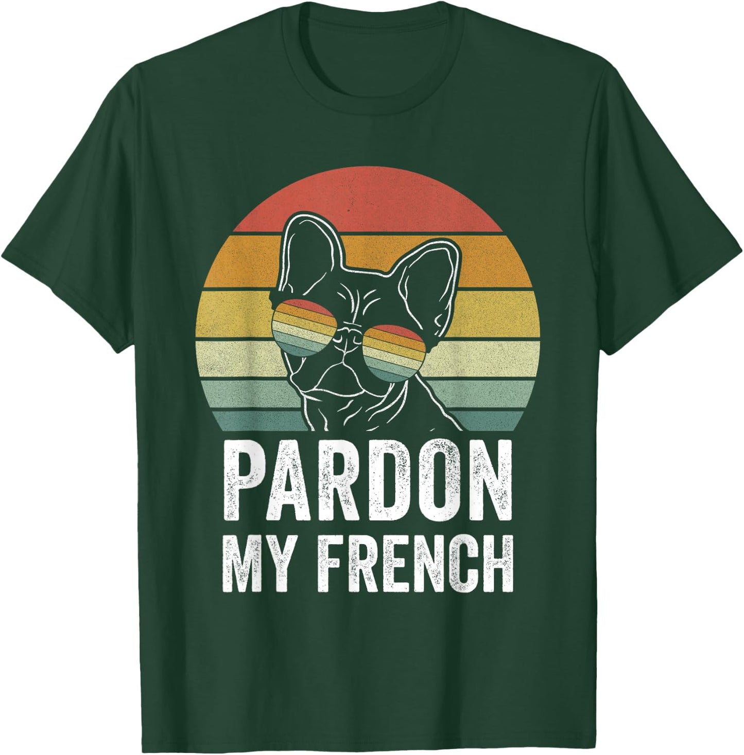 Retro Pardon My French Shirt Dog Lover Gift Frenchie Bulldog T-Shirt - T-Shirt | Forest