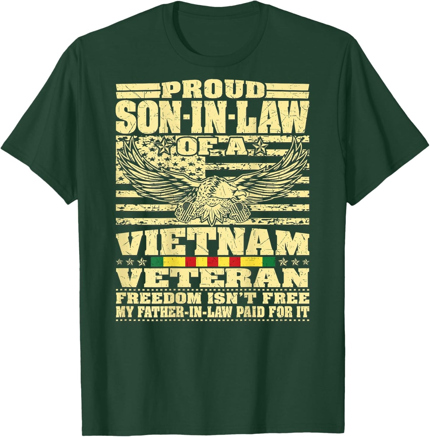 Proud Son-In-Law Of A Vietnam Veteran - Freedom Isn't Free T-Shirt - T-Shirt | Forest