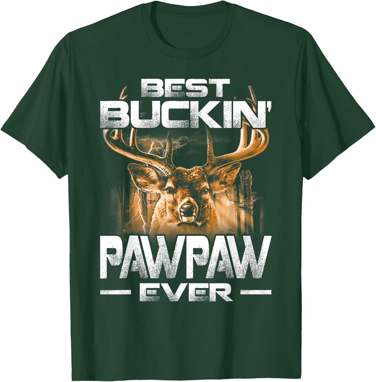 Best Buckin' Pawpaw Ever Deer Hunting Bucking Father T-Shirt - T-Shirt | Forest