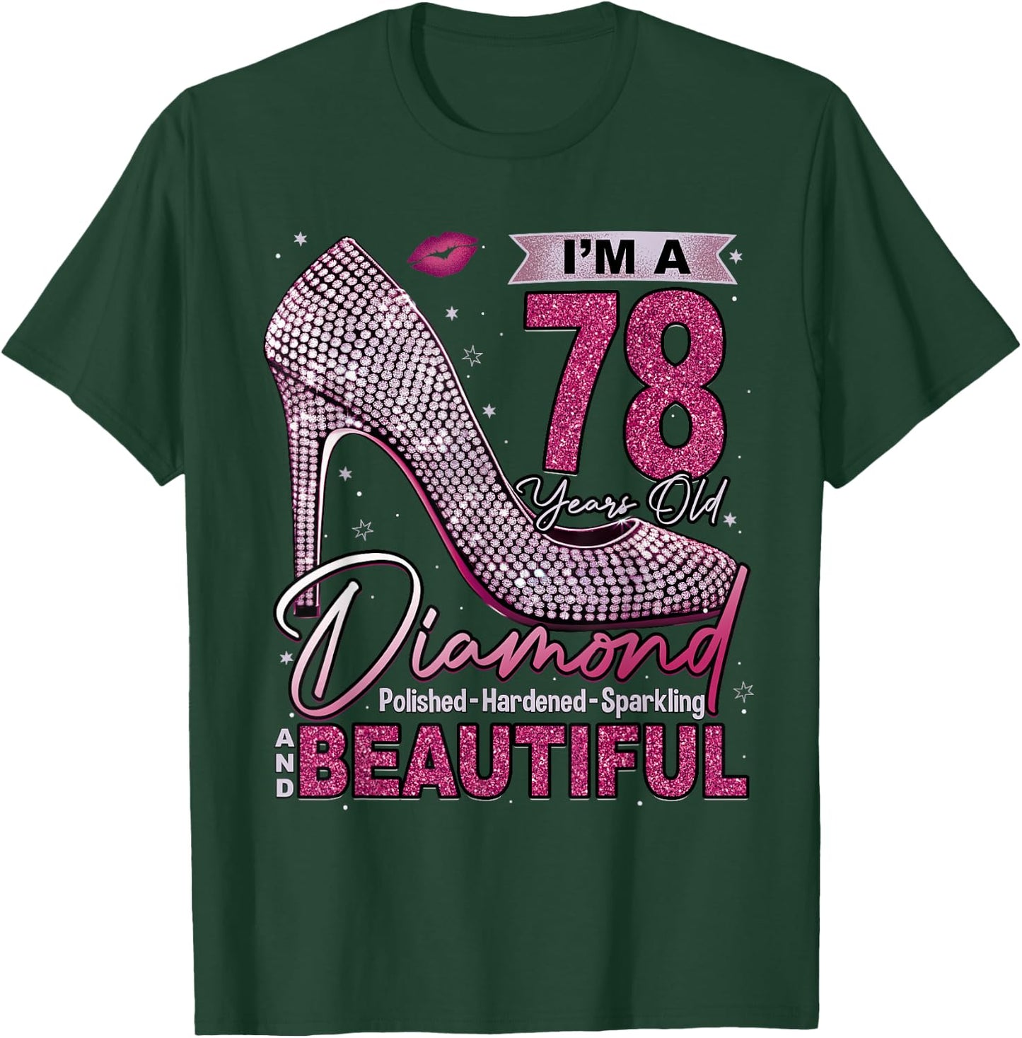 I'm A 78 Years Old Diamond, 78 and Fabulous 78th Birthday T-Shirt - T-Shirt | Forest